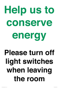 Help us to conserve energy - Please turn off light switches when leaving the room